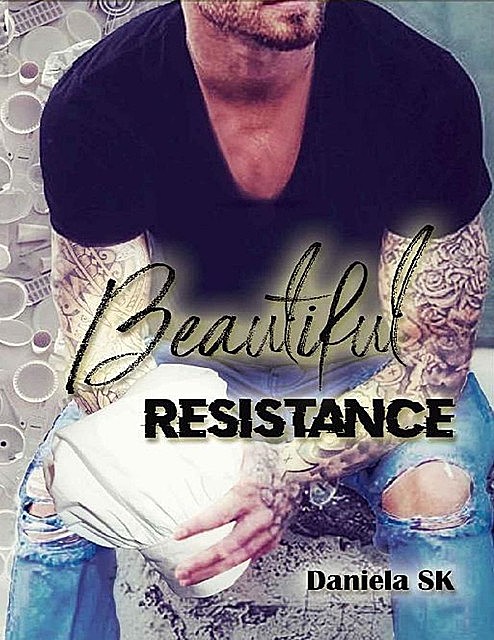 Beautiful: Resistance (Spanish Edition), Daniela Sk
