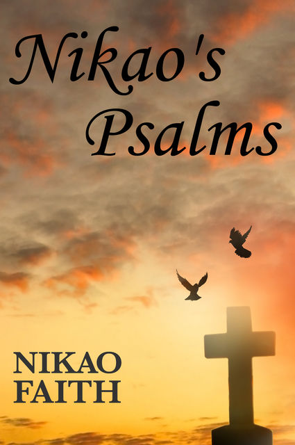 Nikao's Psalms, Nikao Faith