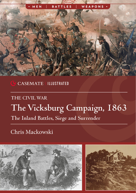The Vicksburg Campaign, 1863, Chris Mackowski