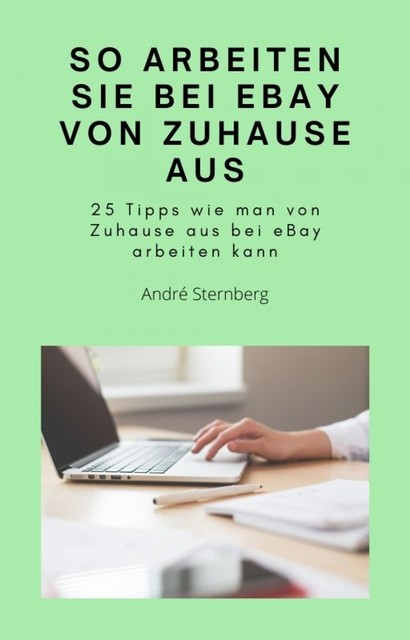 So arbeiten Sie bei eBay von zu Hause aus, André Sternberg