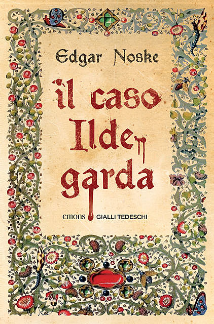 Il caso Ildegarda, Edgar Noske
