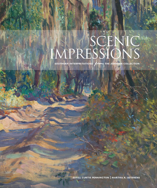Scenic Impressions, Estill Curtis Pennington, Martha R.Severens
