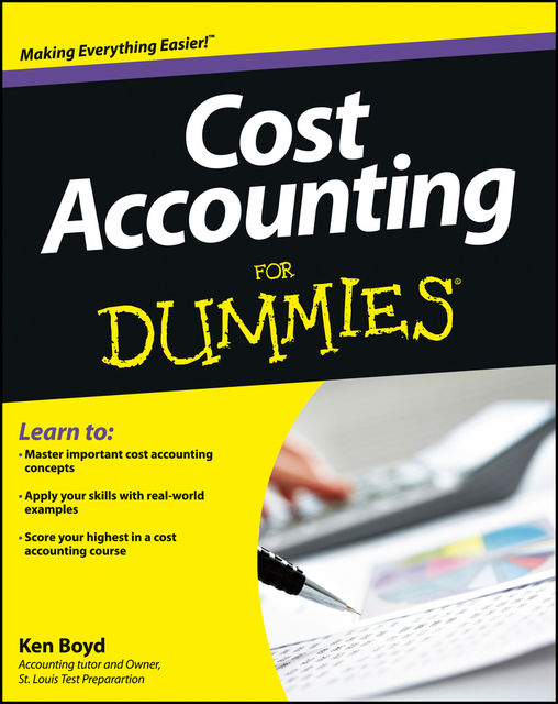 Cost Accounting For Dummies, Kenneth Boyd