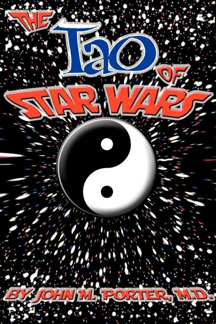 The Tao of Star Wars, John Porter