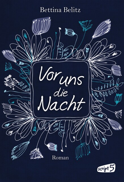Vor uns die Nacht, Bettina Belitz