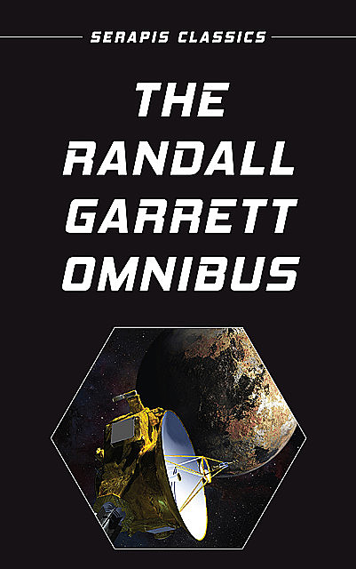 The Randall Garrett Omnibus, Randall Garrett
