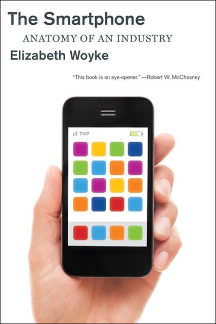 The Smartphone, Elizabeth Woyke