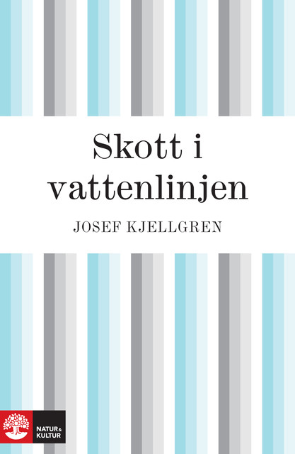 Skott i vattenlinjen, Josef Kjellgren