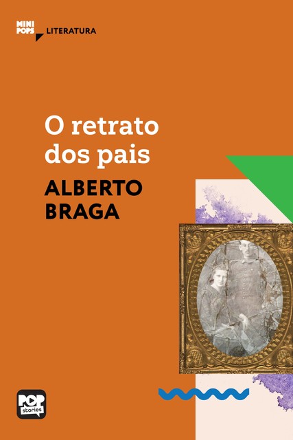 O retrato dos pais, Alberto Braga