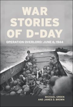 War Stories of D-Day, James Brown, Michael Green