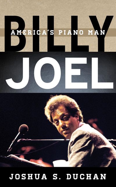 Billy Joel, Joshua S. Duchan
