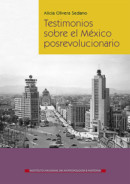 Testimonios sobre el México posrevolucionario, Alicia Olivera Sedanol