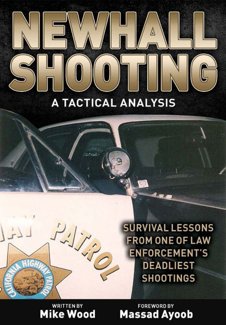 Newhall Shooting – A Tactical Analysis, Michael Wood