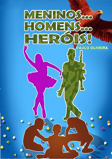 Meninos…homens…heróis!epub, Paulo Oliveira