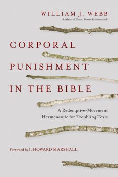 Corporal Punishment in the Bible, William Webb