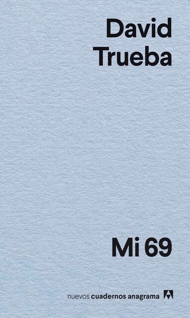 Mi 69, David Trueba
