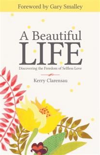 Beautiful Life, Kerry Clarensau
