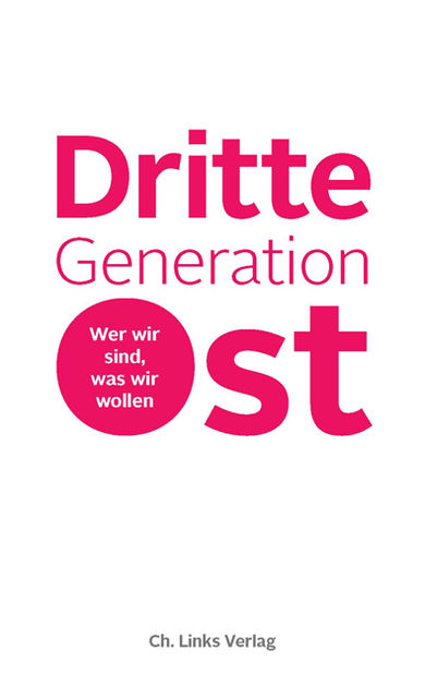 Dritte Generation Ost, Ch. Links Verlag