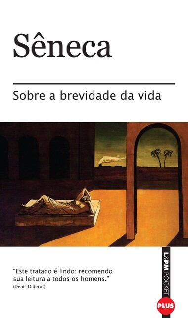 Sobre a brevidade da vida, Lucius Annaeus Seneca