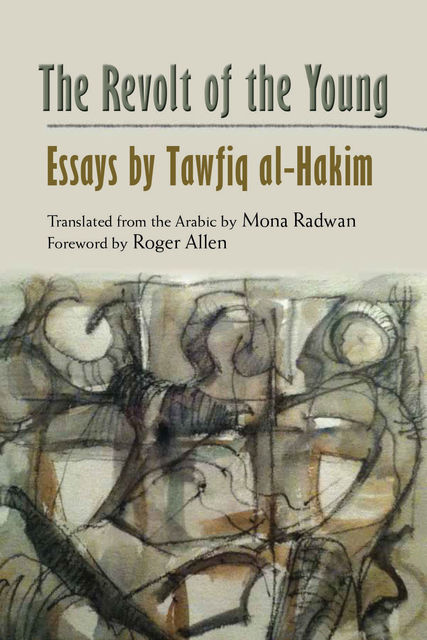 The Revolt of the Young, Tawfīq al-Hakim