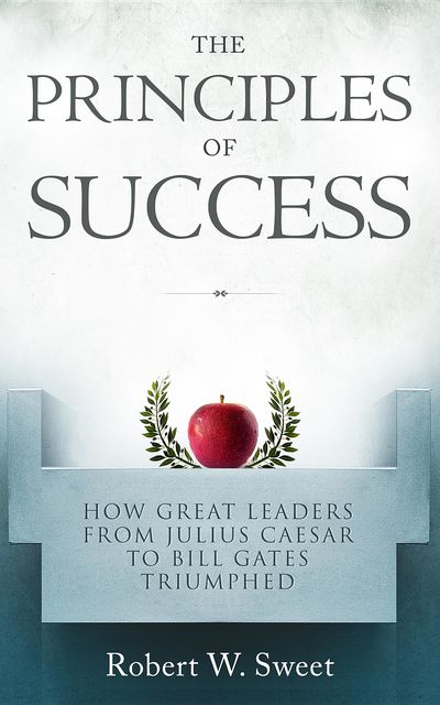The Principles of Success, Robert W. Sweet