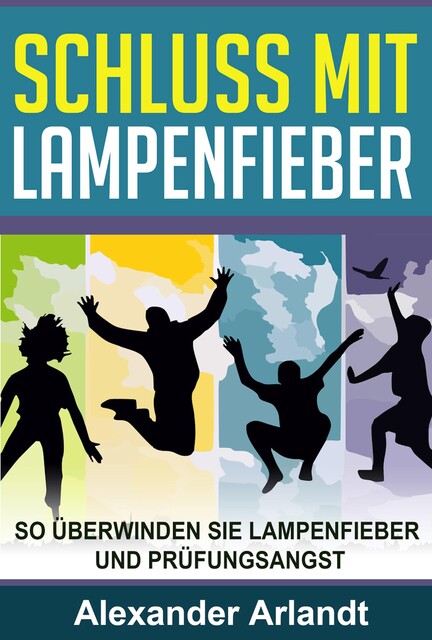 SCHLUSS MIT LAMPENFIEBER, Alexander Arlandt