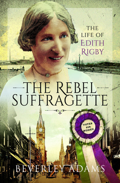 The Rebel Suffragette, Beverley Adams