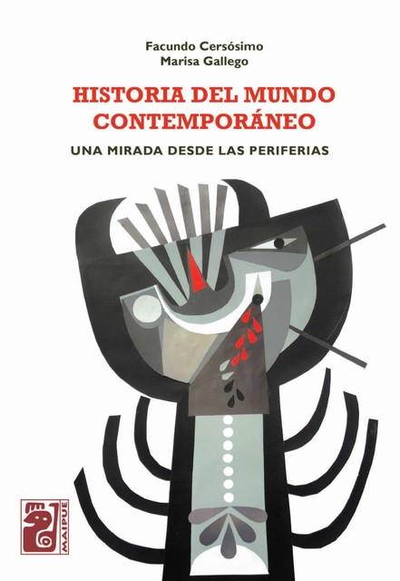 Historia del mundo contemporáneo, Marisa Gallego, Facundo Cersósimo
