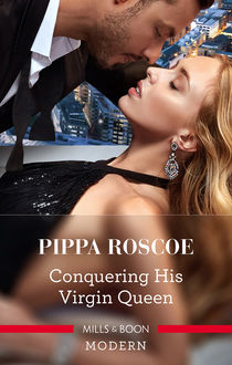 Conquering His Virgin Queen, Pippa Roscoe