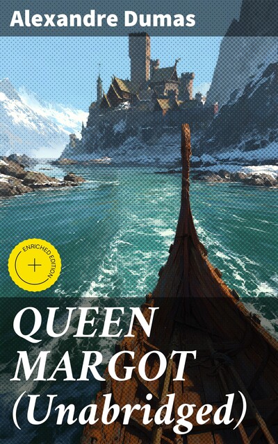 QUEEN MARGOT (Unabridged), Alexander Dumas