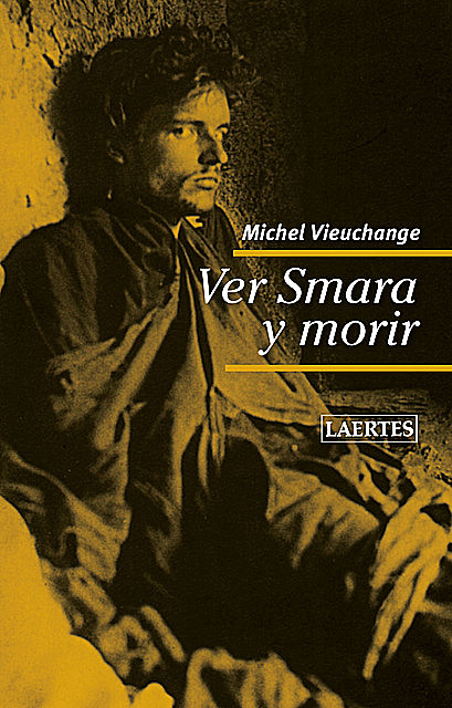 Ver Smara y morir, Michel Vieuchange