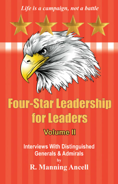 Four-Star Leadership for Leaders – Volume II, R.Manning Ancell