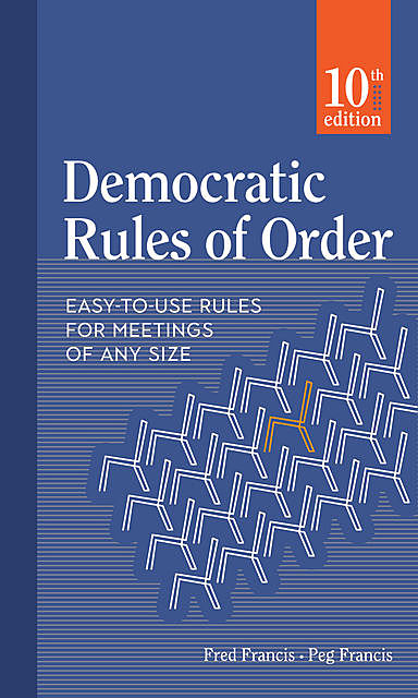 Democratic Rules of Order, Fred Francis, Peg Francis