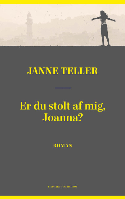 Er du stolt af mig, Joanna, Janne Teller