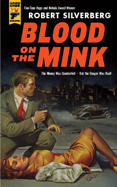 Blood on the Mink, Robert Silverberg