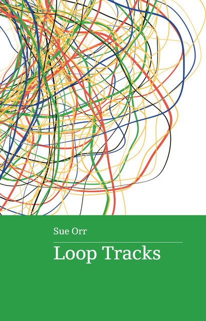 Loop Tracks, Sue Orr