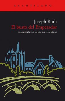 El busto del Emperador, Joseph Roth