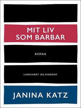 Mit liv som barbar, Janina Katz