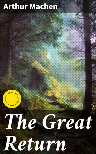 The Great Return, Arthur Machen