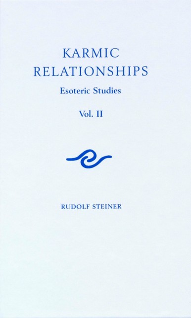 Karmic Relationships: Volume 2, Rudolf Steiner