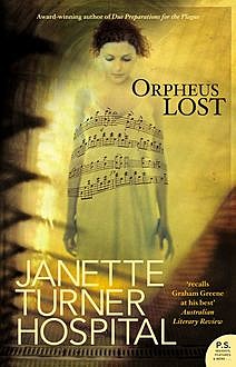 Orpheus Lost, Janette Turner Hospital