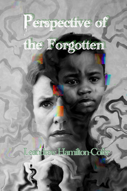Perspective of the Forgotten, Leandrew Hamilton-Cofer