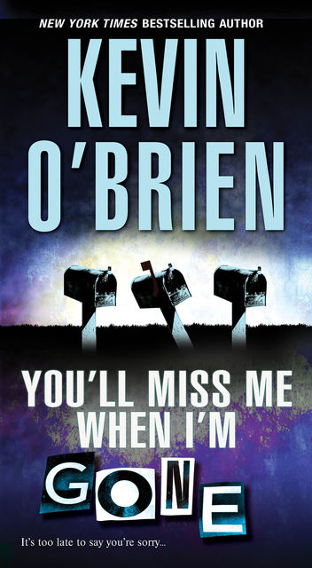 You'll Miss Me When I'm Gone, Kevin O'Brien
