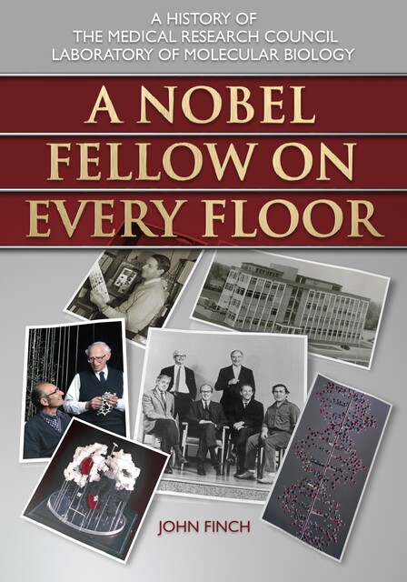 A Nobel Fellow on Every Floor, John Finch