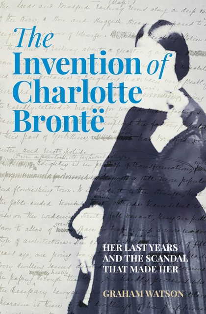 The Invention of Charlotte Brontë, Graham Watson