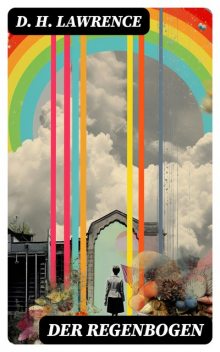 Der Regenbogen, David Herbert Lawrence