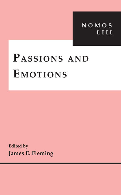 Passions and Emotions, James E.Fleming