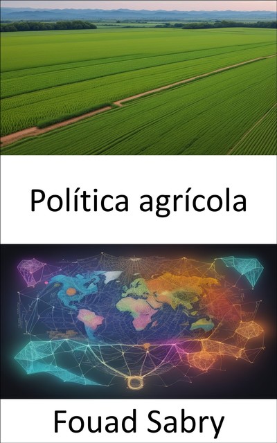 Política agrícola, Fouad Sabry