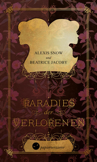 Paradies der Verlorenen, Alexis Snow, Beatrice Jacoby