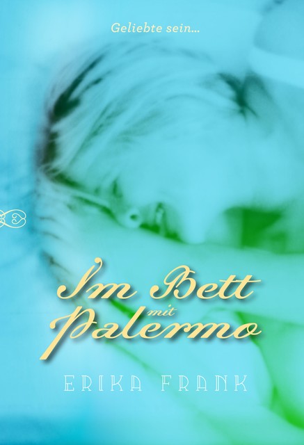 Im Bett mit Palermo, Erika Frank